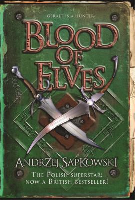 Blood of Elves (GollanczF.) 0575083182 Book Cover