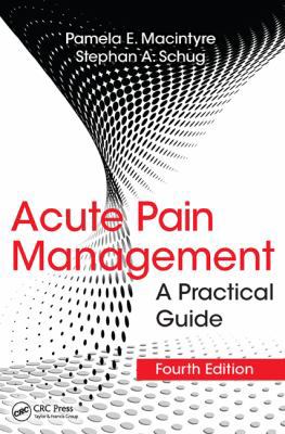 Acute Pain Management: A Practical Guide, Fourt... 1482233495 Book Cover