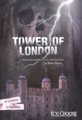 The Tower of London (You Choose: You Choose: Ha... 1474727387 Book Cover
