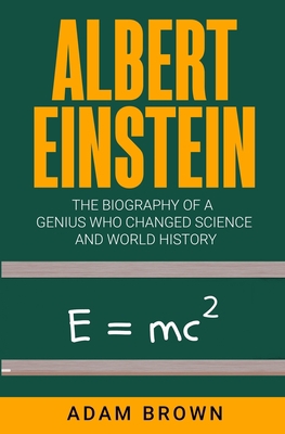 Albert Einstein: The Biography of a Genius Who ... 1999220285 Book Cover