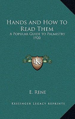 Hands and How to Read Them: A Popular Guide to ... 1163366668 Book Cover