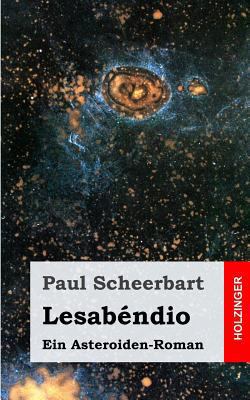 Lesabéndio: Ein Asteroiden-Roman [German] 1482712415 Book Cover