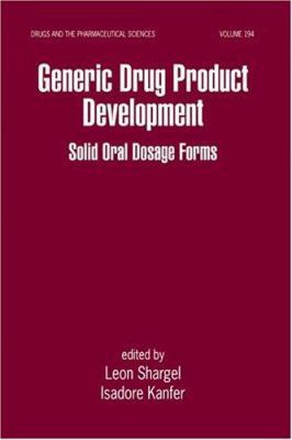 Generic Drug Product Development: Solid Oral Do... 0824754603 Book Cover