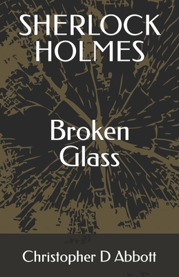 SHERLOCK HOLMES Broken Glass            Book Cover