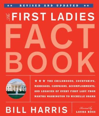 First Ladies Fact Book: Revised and Updated! th... 1579128092 Book Cover