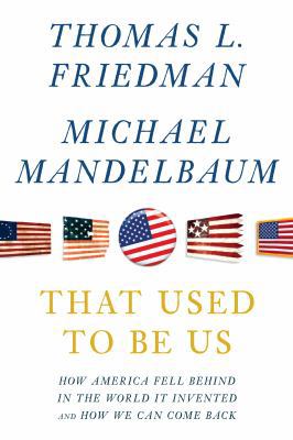 That Used to Be Us: How America Fell Behind in ... [Large Print] 1410441288 Book Cover