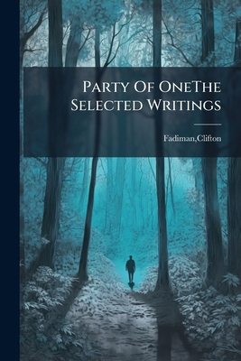 Party Of OneThe Selected Writings B0FJYZWK47 Book Cover