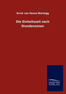 Die Einheitszeit Nach Stundenzonen [German] 3846015946 Book Cover