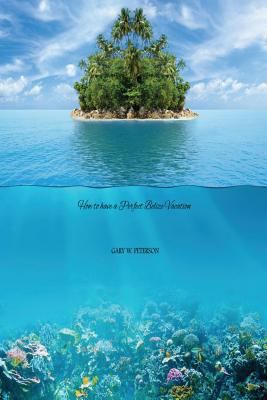 How to have a Perfect Belize Vacation 1536986178 Book Cover