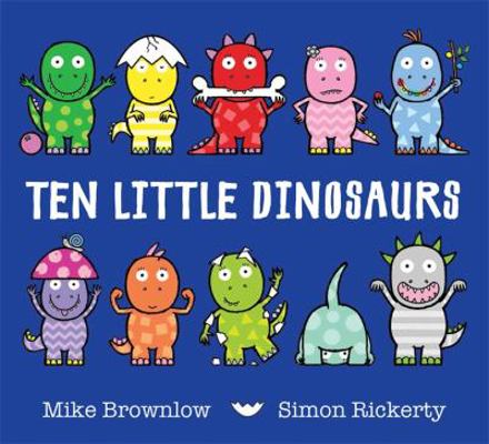 Ten Little Dinosaurs 1408334003 Book Cover