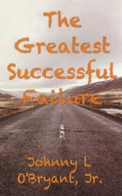 The Greatest Successful Failure 1519558317 Book Cover
