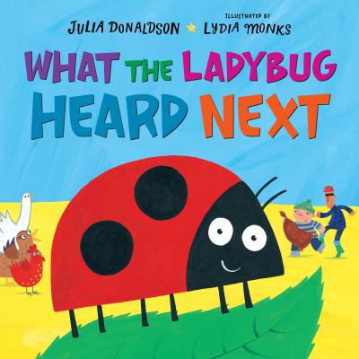 What the Ladybug Heard Next 1250156521 Book Cover