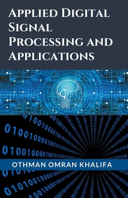 Applied Digital Signal Processing and Applications 1543766293 Book Cover