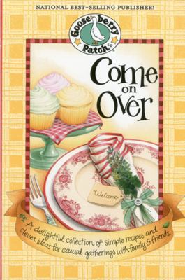 Come on Over Cookbook: A Delightful Collection ... 1612810675 Book Cover