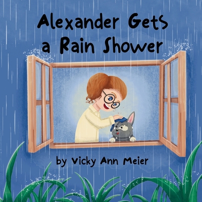 Alexander Gets a Rain Shower 1963380274 Book Cover