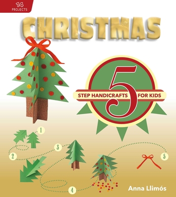 Christmas: 5-Step Handicrafts for Kids 0764362151 Book Cover