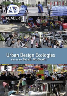 Urban Design Ecologies: AD Reader 0470974052 Book Cover