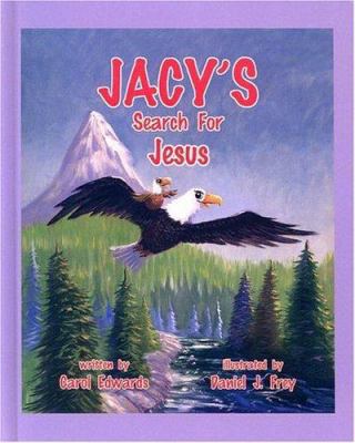 Jacy's Search For Jesus 0975531409 Book Cover