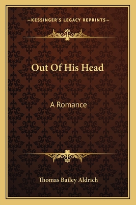 Out Of His Head: A Romance 1163772771 Book Cover