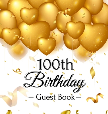 100th Birthday Guest Book: Keepsake Gift for Me... 8395823444 Book Cover