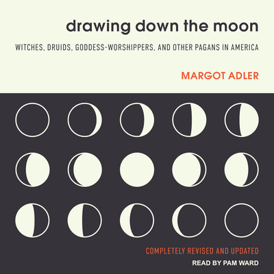 Drawing Down the Moon: Witches, Druids, Goddess... 1541465830 Book Cover