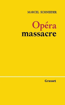 Opéra-massacre [French] 224680860X Book Cover
