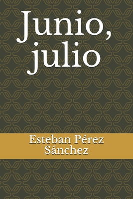 Junio, julio [Spanish] 1514264951 Book Cover