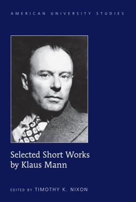 Selected Short Works by Klaus Mann 1433131854 Book Cover