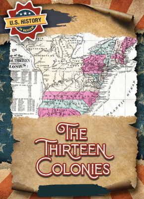 The Thirteen Colonies 1978529147 Book Cover