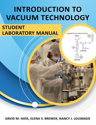 Introduction to Vacuum Technology Lab Manual : Student Workbook