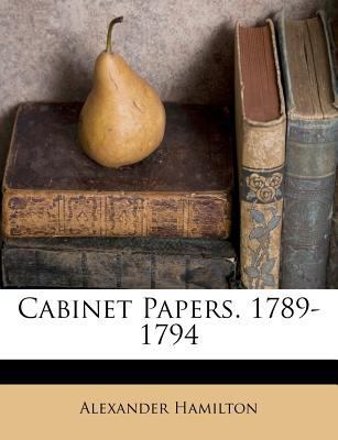 Cabinet Papers. 1789-1794 1248153561 Book Cover