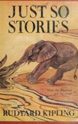Just So Stories -Illustrated 1515428311 Book Cover