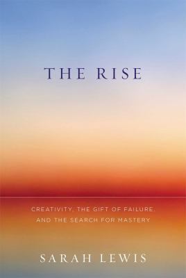 The Rise: Creativity, the Gift of Failure, and ... 1451629230 Book Cover