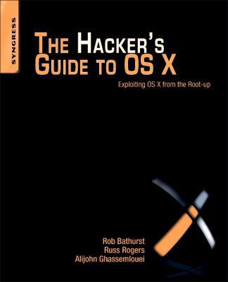 The Hacker's Guide to OS X 1597499501 Book Cover