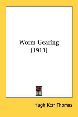 Worm Gearing (1913) 054867941X Book Cover