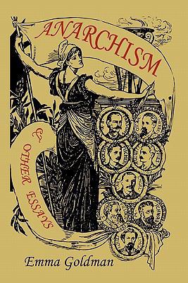 Anarchism and Other Essays 1891396544 Book Cover