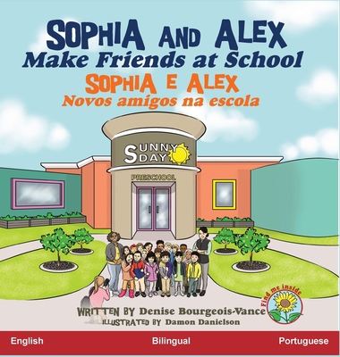 Sophia and Alex Make Friends at School: Sophia ... [Portuguese] B0CH7SDBT1 Book Cover