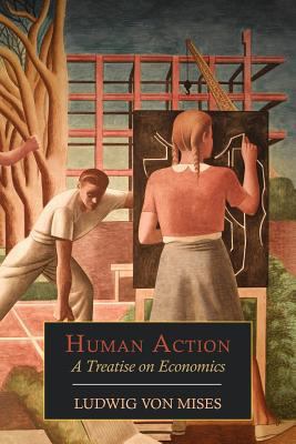 Human Action: A Treatise on Economics 1614273545 Book Cover