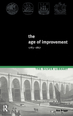 The Age of Improvement, 1783-1867 1138153354 Book Cover