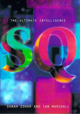 SQ: Spiritual Intelligence: The Ultimate Intell... 0747546762 Book Cover