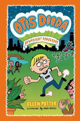 Otis Dooda: Downright Dangerous 1250011779 Book Cover