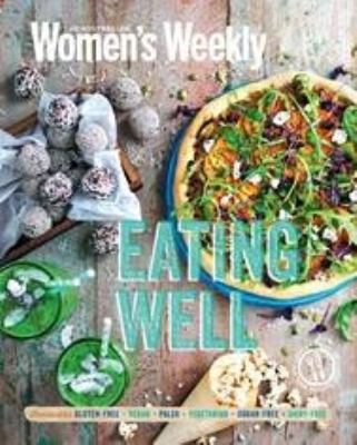 Eating Well (The Australian Women's Weekly) 0753729784 Book Cover