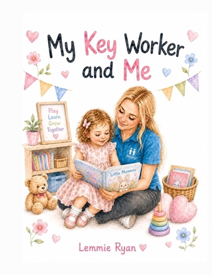My Key Worker and Me B0HDNZG32B Book Cover