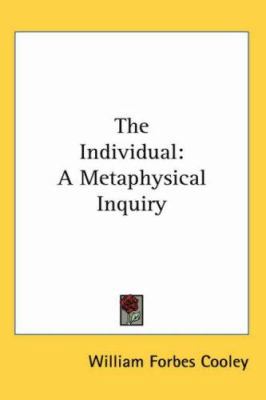 The Individual: A Metaphysical Inquiry 1417958642 Book Cover