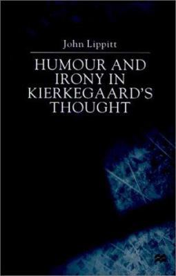 Humour and Irony in Kierkegaard’s Thought 0312234740 Book Cover