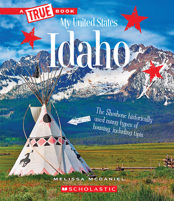 Idaho (a True Book: My United States) 0531235580 Book Cover