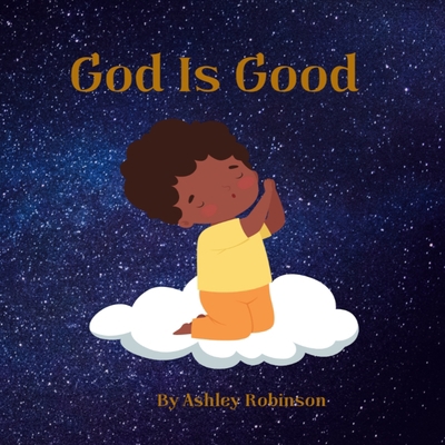 God Is Good: God Is Good, Christian, Faith, Pra... B09FSCKRZ7 Book Cover