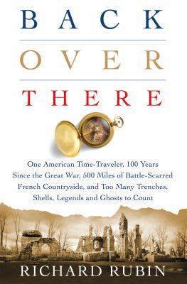 Back Over There: One American Time-Traveler, 10... 1250084326 Book Cover