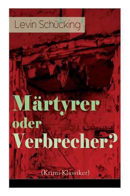 Märtyrer oder Verbrecher? (Krimi-Klassiker) [German] 8027319900 Book Cover