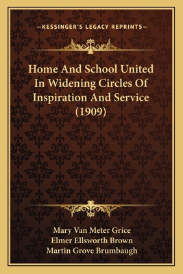 Home And School United In Widening Circles Of I... 1164675001 Book Cover